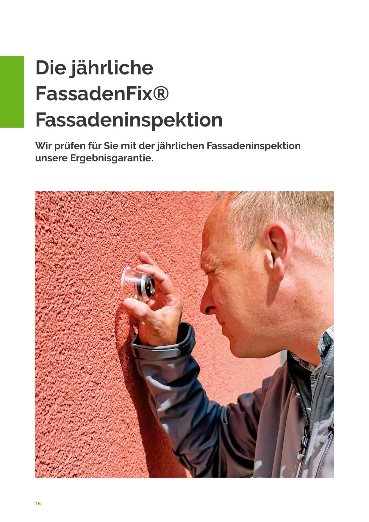 Seite 16: Die jährliche FassadenFix® Fassadeninspektion – wie wir unsere Ergebnisgarantie prüfen